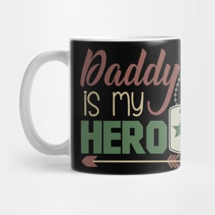 Daddy is My Hero Military Fathers Day Mug